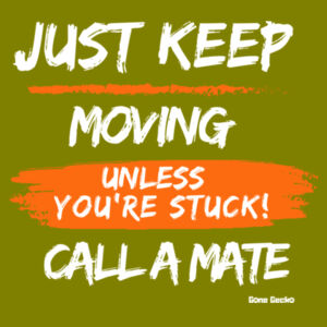 Just Keep Moving Unless Your Stuck - AS Colour Mens Block T shirt Design