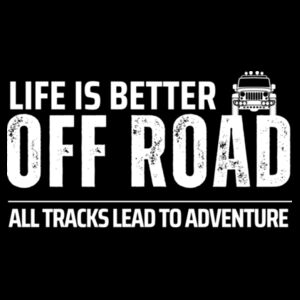 Life is Better Off Road - AS Colour Womens Maple Tee Design