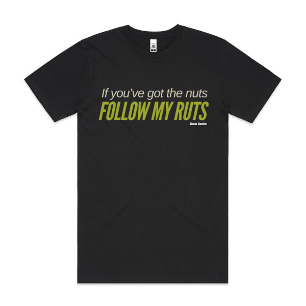 If you've got the nuts, follow my ruts.  - AS Colour Mens Block T shirt Thumbnail
