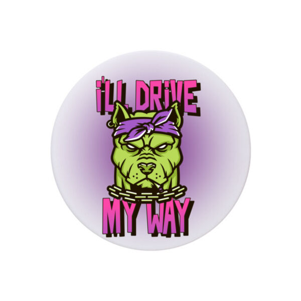 I'll Drive My Way  - Coaster - Round Hardboard Thumbnail