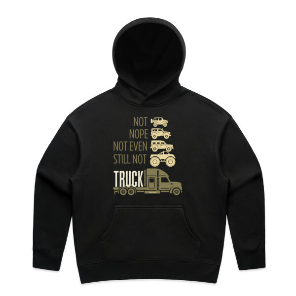 No,Nope, Not Even, Still Not, TRUCK - AS Colour Womens Relax Hood Thumbnail