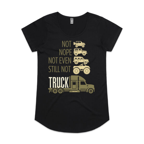 No,Nope, Not Even, Still Not, TRUCK - AS Colour Womens Mali Tee Thumbnail