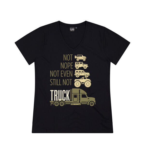 No,Nope, Not Even, Still Not, TRUCK - Cloke Womens V-Neck Tee V2 Thumbnail